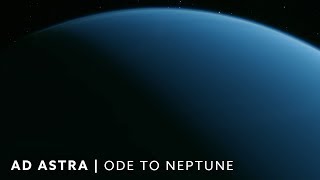 Ad Astra | Ode to Neptune [4K]