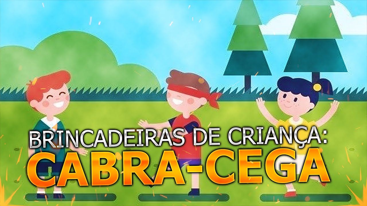 Brincadeiras de criança: CABRA-CEGA - Origem, Como jogar, História 