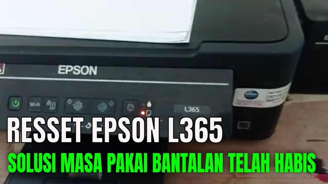 Cara Reset Printer Epson L365 | Mengatasi Error Masa Pakai Bantalan