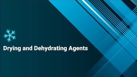 # Drying and Dehydrating agent