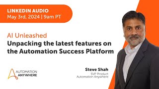 Linkedin Audio Session | Unpacking the latest features on the Automation Success Platform