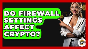 Do Firewall Settings Affect Crypto? - CryptoBasics360.com