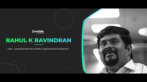 Day in the Life at Marlabs with Rahul K Ravindran, Head - Leadership & Organizational Development.