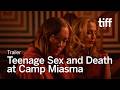TEENAGE SEX AND DEATH AT CAMP MIASMA Trailer | TIFF