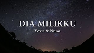 Dia Milikku - Yovie & Nuno (Lirik Cover)