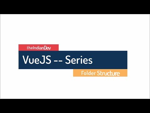 VueJs Series - Folder Structure (2)