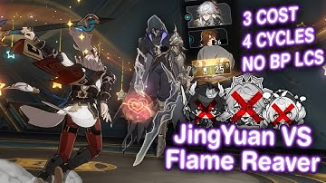JingYuan without Sunday VS Flame Reaver!! | 3 Cost - 4 Cycles | MoC 3.7