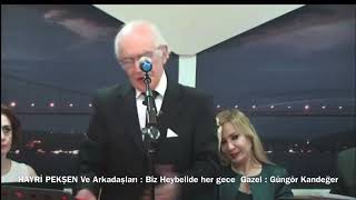 HAYRİ PEKŞEN ve Arkadaşları | Biz Heybelide her gece mehtaba çıkardık   Gazel : Güngör Kandeğer