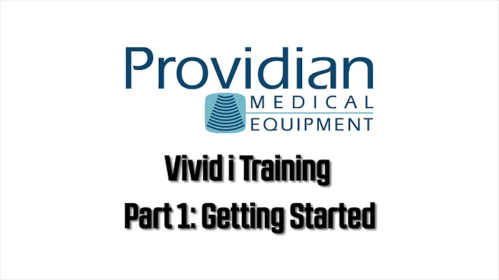 GE Vivid I Training: Part 1 Getting Started