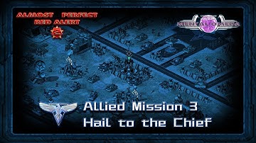 Almost Perfect Red Alert 2 - Allied Mission 3 - Hail to the Chief - Mental Omega 3.3.6 Mission Pack