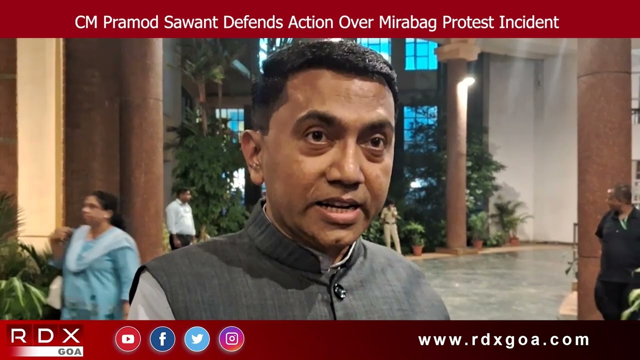 CM Pramod Sawant Defends Action Over Mirabag Protest Incident
