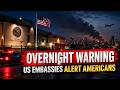 OVERNIGHT: US embassies issue new warning to Americans in Mideast