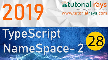 28  TypeScript NameSpace Part 2, 2019 - Tutorial Rays | By Umar Rahman