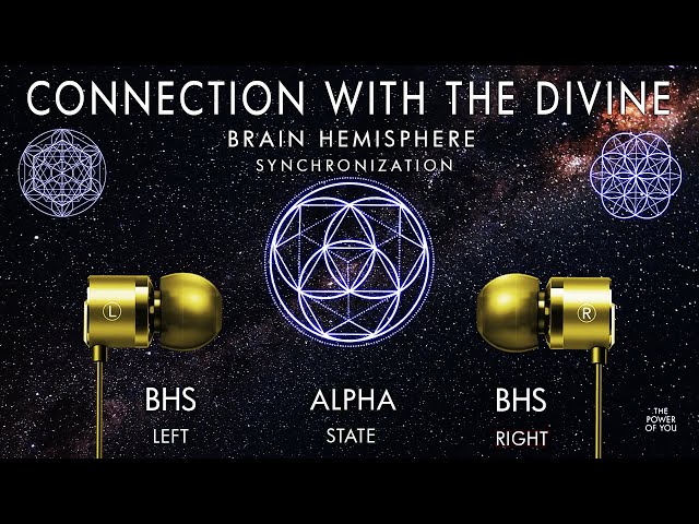 Connection With The Divine - 8hr Brain Hemisphere Synchronization (BHS) class=