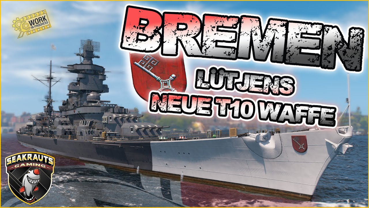 BREMEN 🛠️ Lütjens neue T10 Waffe! 🔥 World of Warships ⚓