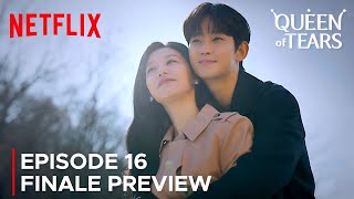 Queen of Tears | Episode 16 Finale Preview | Happy Ending | Kim Soo Hyun | Kim Ji Won {ENG SUB}