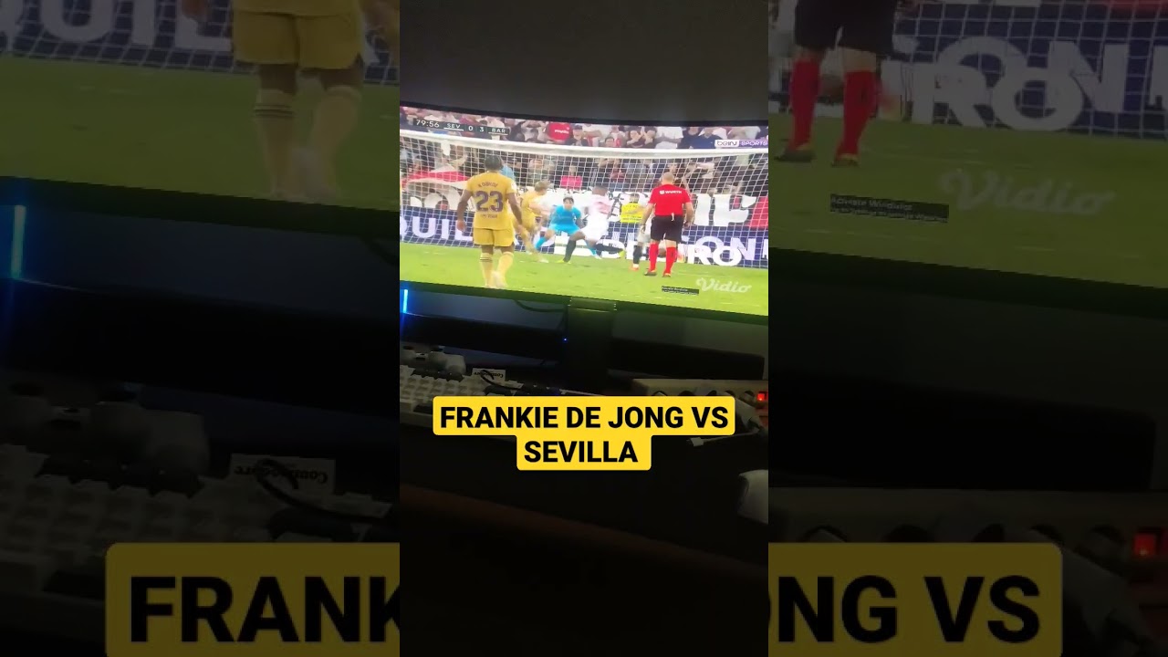 FRANKIE DE JONG VS SEVILLA