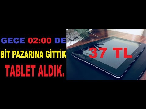 GECE 02:00 DE BİT PAZARINA GİTMEK (37TL YE TABLET ALDIK)