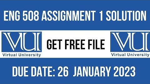 ENG 508 Assignment 1 Solution 2023 || Complete & Correct Solution ✅ || ENG 508 Assignment 1 || Zahid