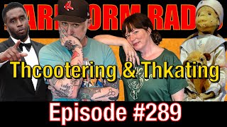#289 - Thcootering & Thkating