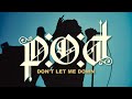 P O D Don T Let Me Down Official Music Video 