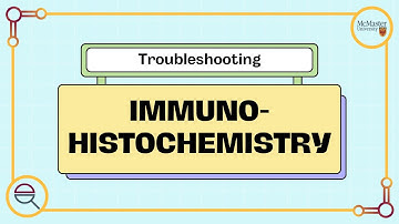 Troubleshooting Immunohistochemistry