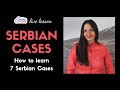 7 Serbian Cases: What Cases Are and How to Learn Them