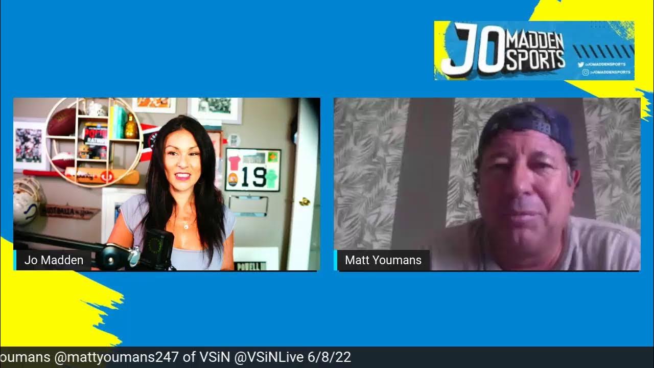 Jo Madden Sports Podcast with Matt Youmans mattyoumans247 of VSiN VSiNLive YouTube