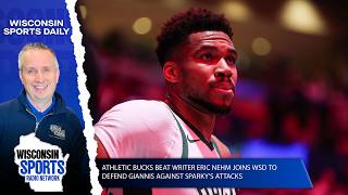 Athletic Bucks Beat Writer Eric Nehm Joins WSD to Defend Giannis Against Sparky’s Attacks