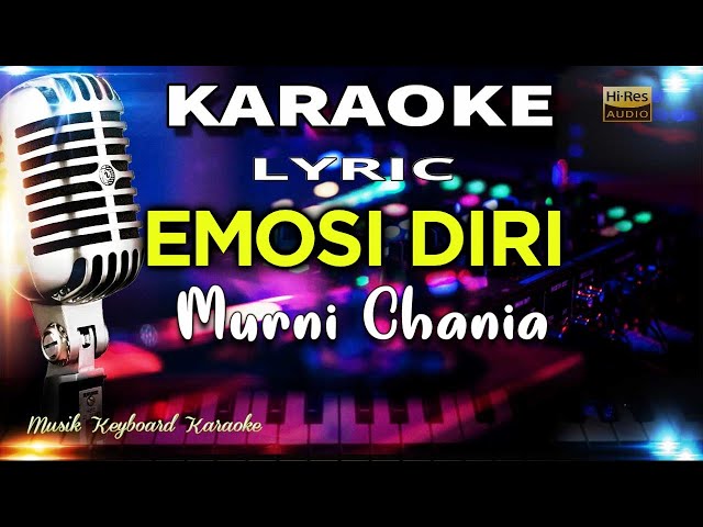 Emosi Diri - Murni Chania Karaoke Tanpa Vokal class=