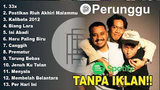 33x PERUNGGU | TAPI PERUNGGU | PERUNGGU FULL ALBUM