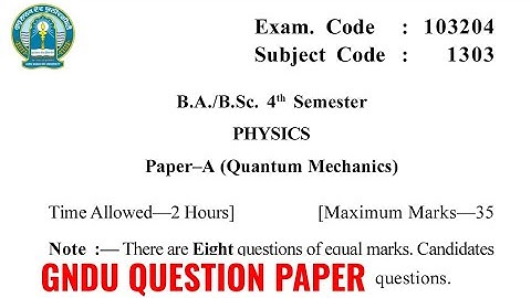 Gndu BA / Bsc 4th Semester Physics Question Paper | Bsc 4th Semester Physics Question Paper
