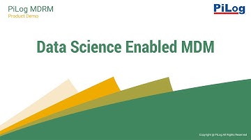 Data Science Enabled MDM - PiLog MDRM Capabilities