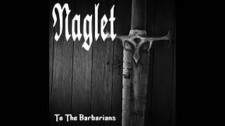 Naglet - To The Barbarians | Full Album 2025
