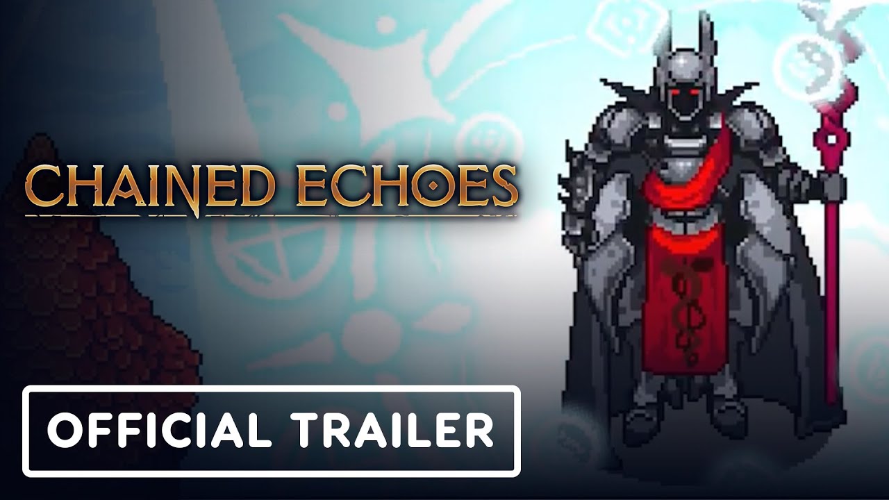 Chained Echoes - Launch Trailer 