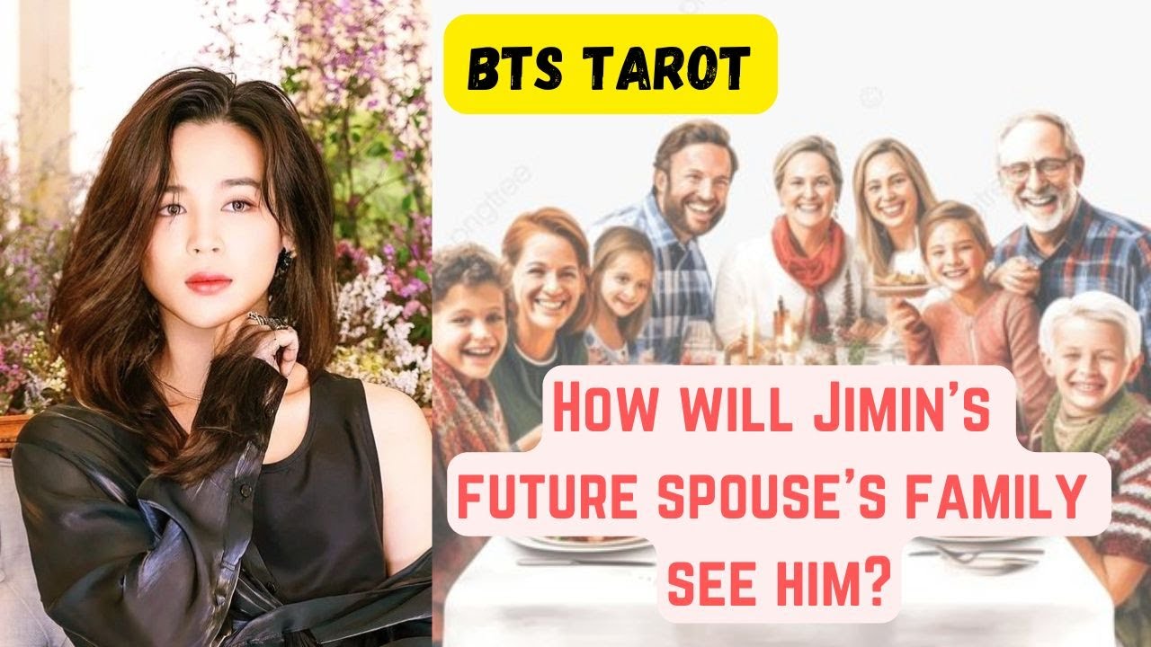 [BTS TAROT] How Will Jimin's Future Spouse's Family See Him?