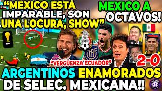 Periodistas Argentinos Enamorados De Triunfo México 2 - 0 Ecuador \