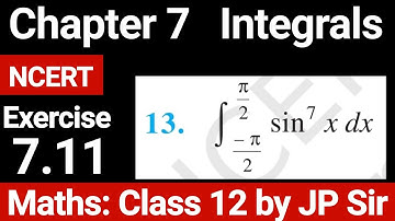 Class Maths 12 Exercise 7.11 Question 13 NCERT Solution | Chapter 7 Integrals | JP Sir