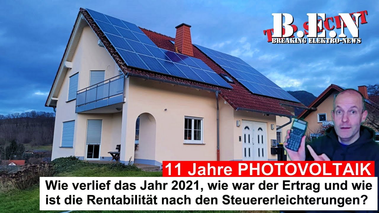 11 Jahre PHOTOVOLTAIK: Wie war der Ertrag 2021, wie ist die Wirtschaftlichkeit und gibt es Probleme?