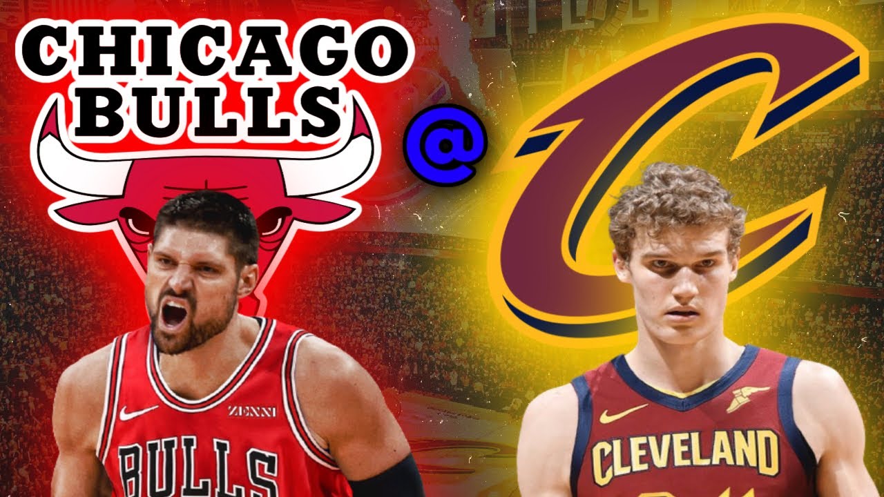 Chicago Bulls vs Cleveland Cavaliers | NBA | Live Stream & Play By Play ...
