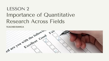 MODULE 1 (Lesson 2 - Importance of Quantitative Research Across Fields)