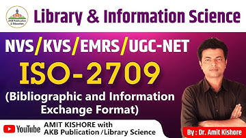 ISO - 2709 (Bibliographic and Information Exchange Format) by Dr. Amit Kishore