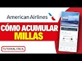 Como ACUMULAR MILLAS en AMERICAN AIRLINES (Guía Rápida)