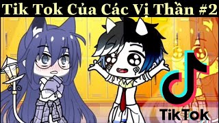 TikTok của các VỊ THẦN // Gacha Life x Gacha Clud //  Part 2