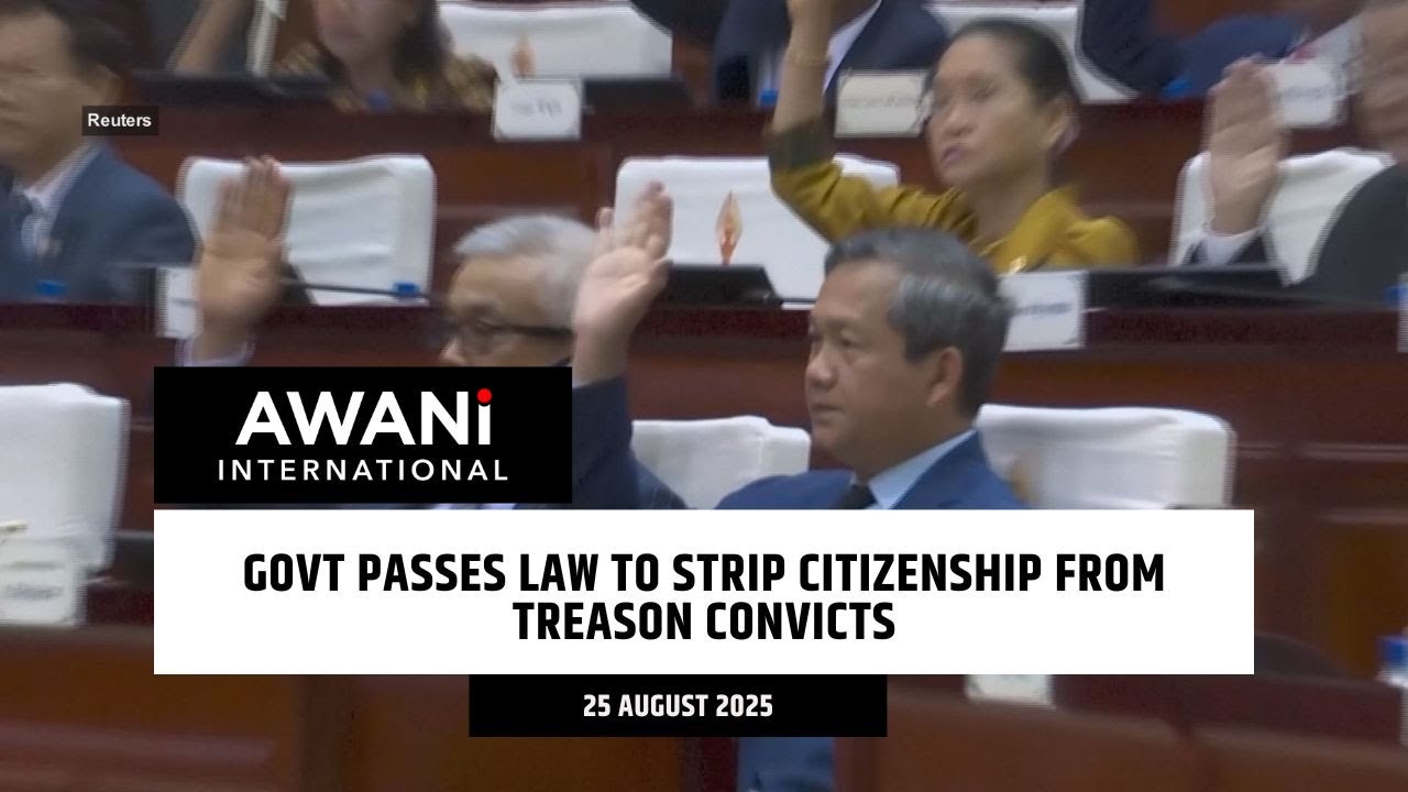 Govt passes law to strip citizenship from treason convicts