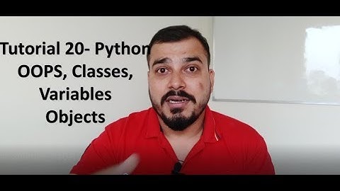 Tutorial 21- Python OOPS Tutorial- Classes, Variables, Methods and Objects