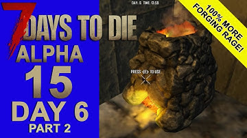 7 Days To Die | Alpha 15 |  Day 6, Part 2