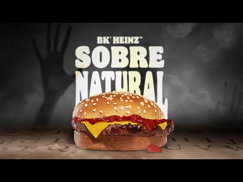 BK® Heinz™ Sobrenatural