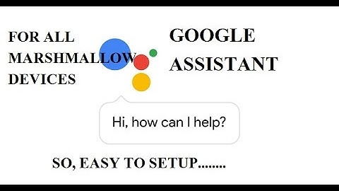 google assistant for every marshmallow devices(without root)