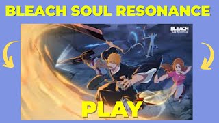 How To Play Bleach Soul Resonance On PC